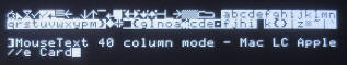 Mac LC Apple IIe Card MouseText 40 column sample